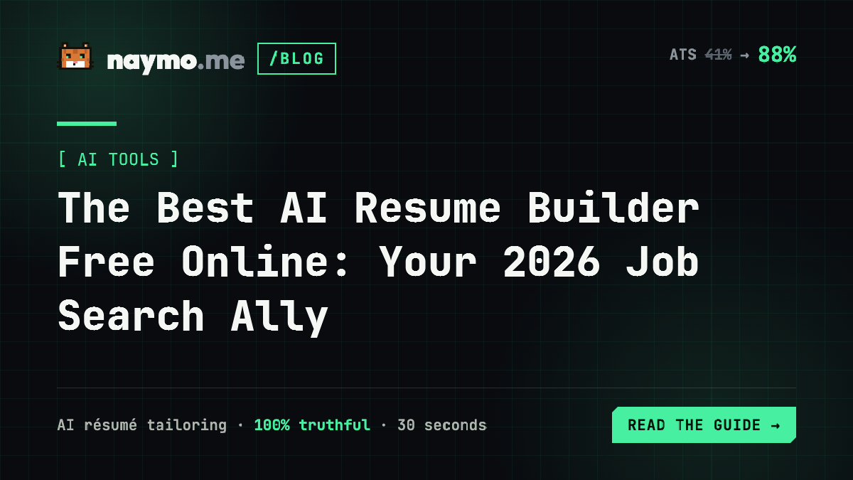 The Best AI Resume Builder Free Online: Your 2026 Job Search Ally — naymo.me guide