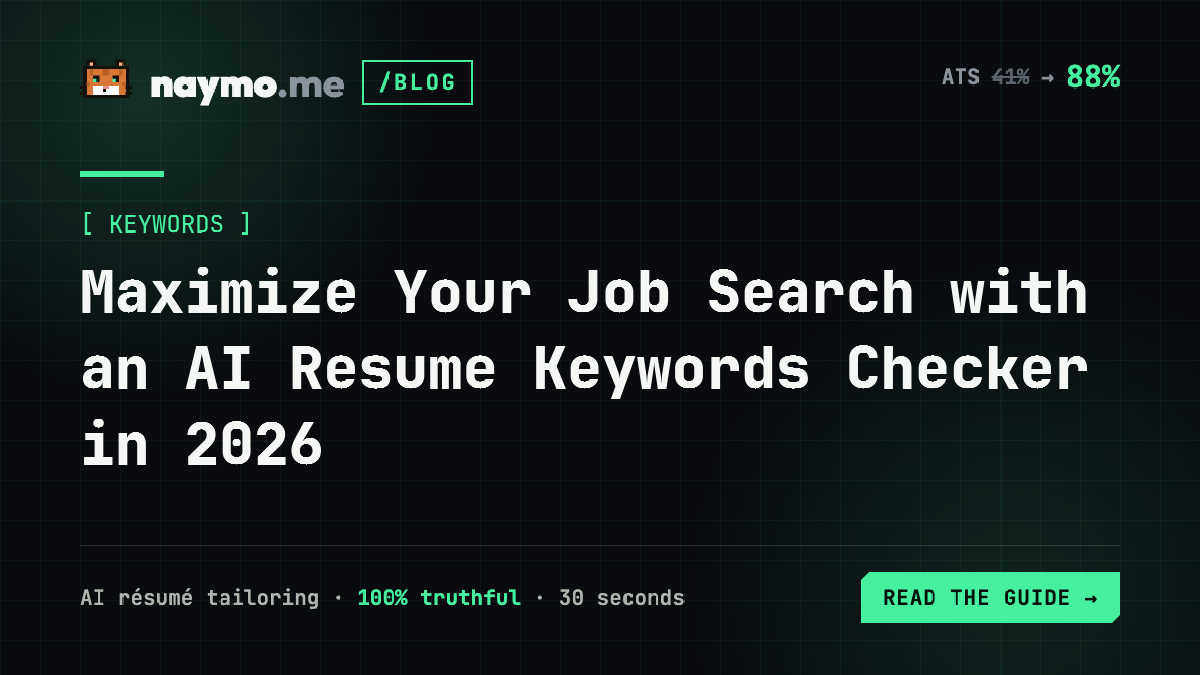 Maximize Your Job Search with an AI Resume Keywords Checker in 2026 — naymo.me guide