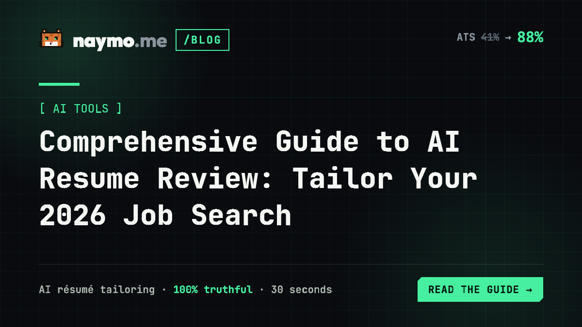 Comprehensive Guide to AI Resume Review: Tailor Your 2026 Job Search — naymo.me guide