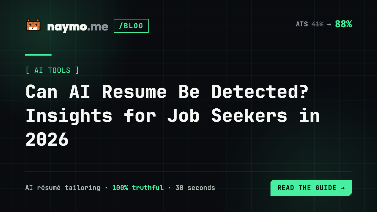 Can AI Resume Be Detected? Insights for Job Seekers in 2026 — naymo.me guide