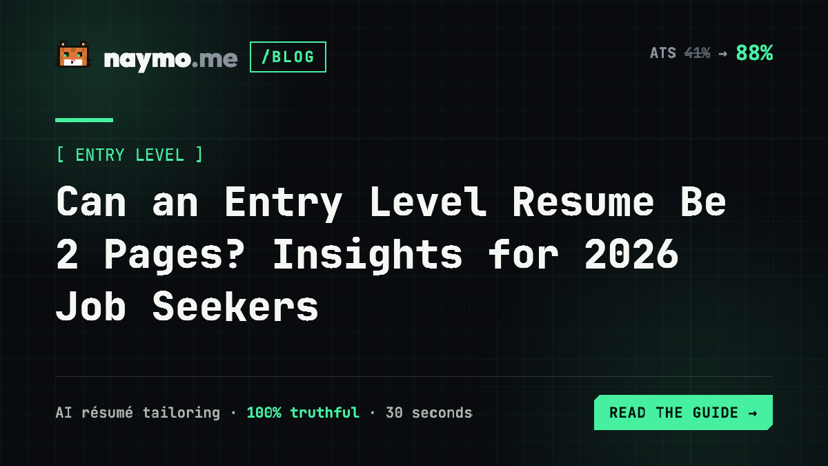 Can an Entry Level Resume Be 2 Pages? Insights for 2026 Job Seekers — naymo.me guide
