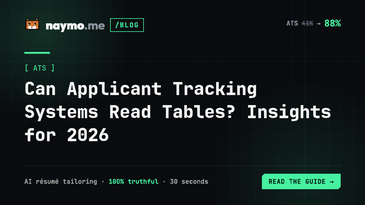 Can Applicant Tracking Systems Read Tables? Insights for 2026 — naymo.me guide