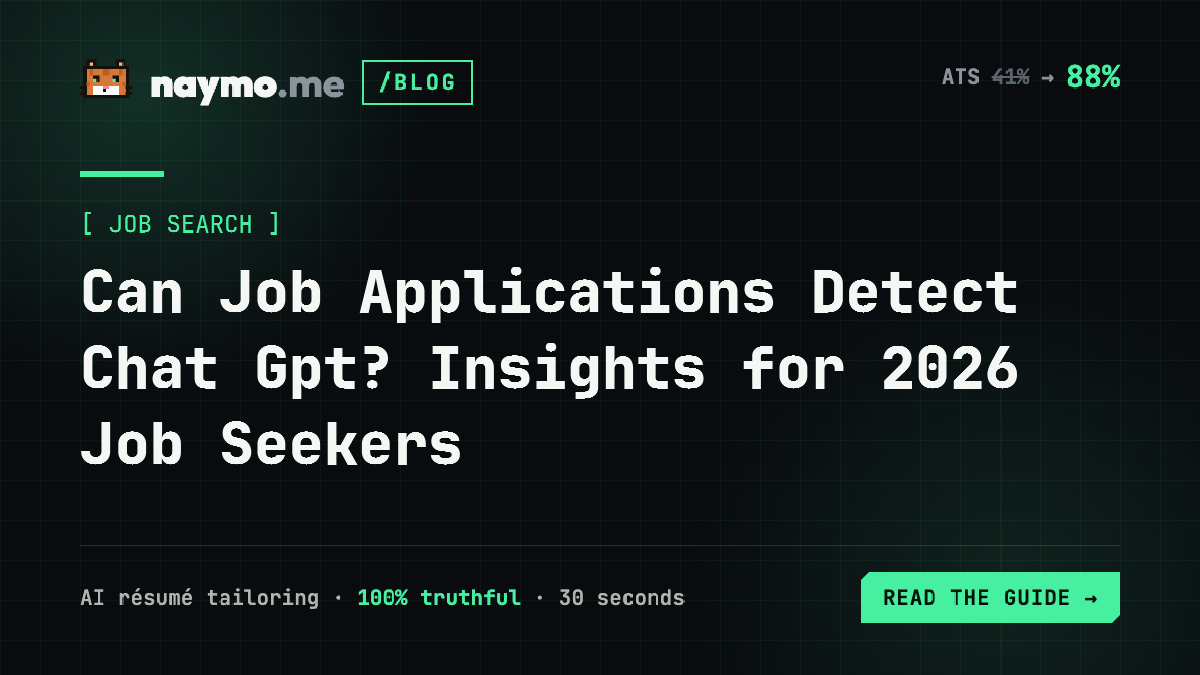 Can Job Applications Detect Chat Gpt? Insights for 2026 Job Seekers — naymo.me guide