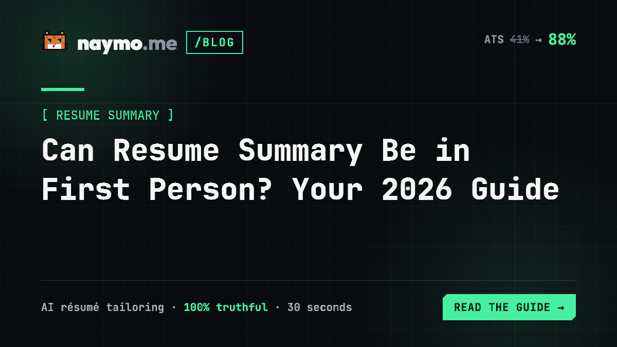 Can Resume Summary Be in First Person? Your 2026 Guide — naymo.me guide