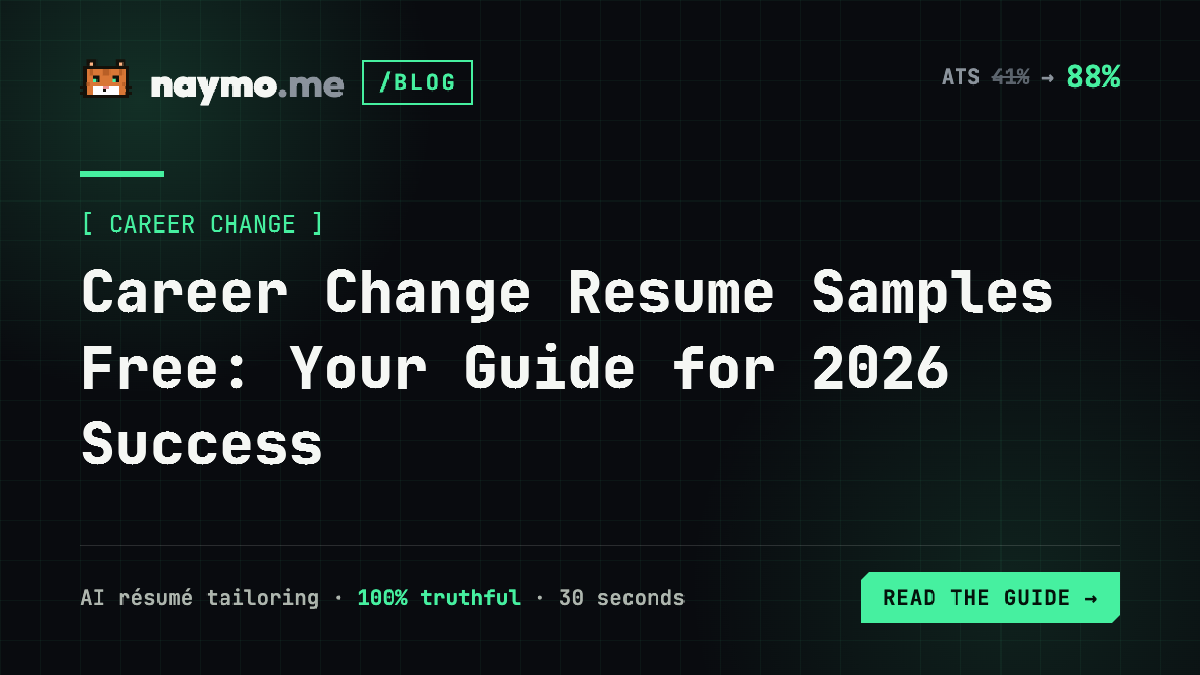 Career Change Resume Samples Free: Your Guide for 2026 Success — naymo.me guide