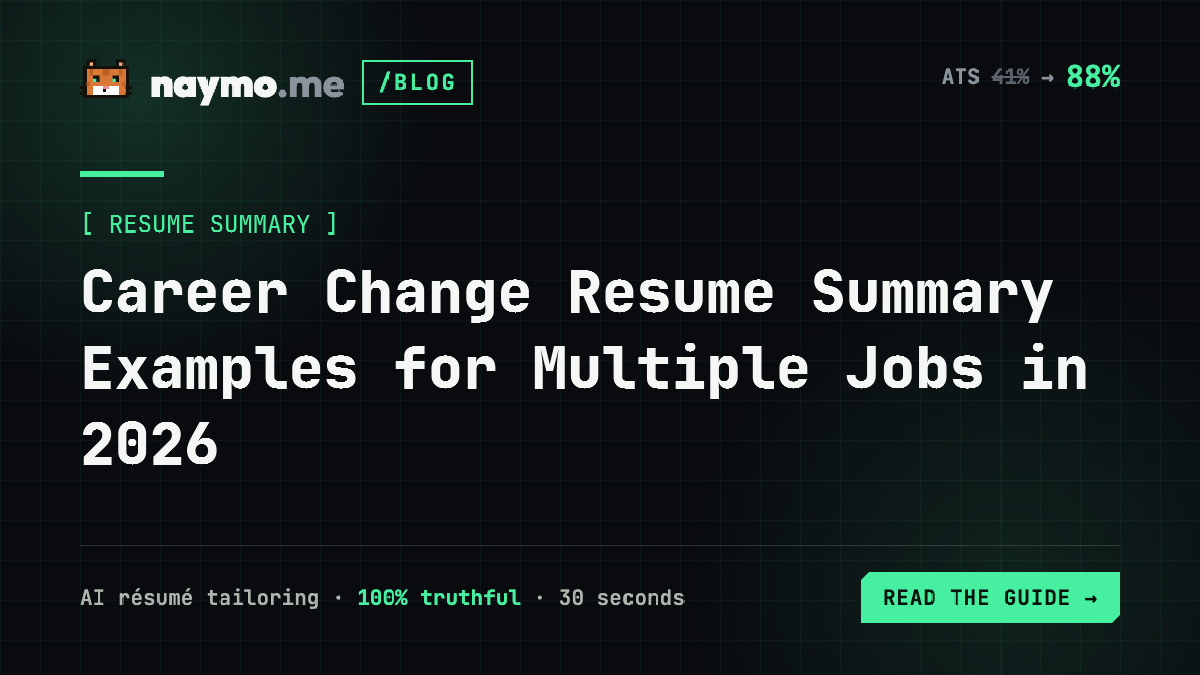 Career Change Resume Summary Examples for Multiple Jobs in 2026 — naymo.me guide