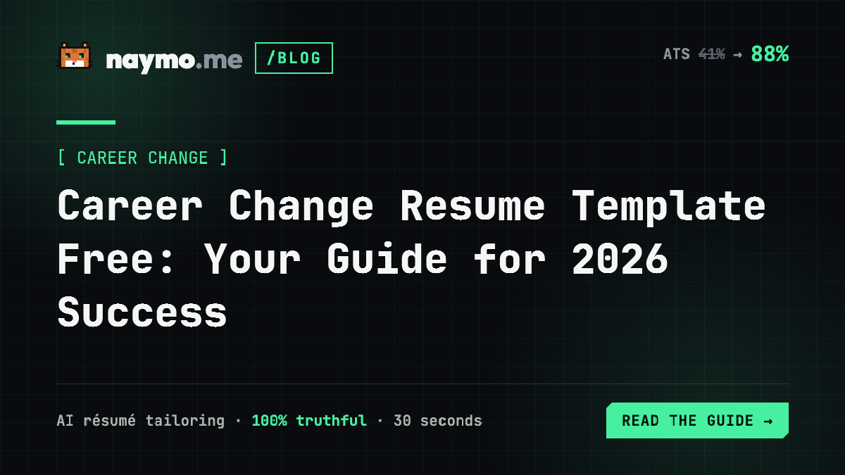 Career Change Resume Template Free: Your Guide for 2026 Success — naymo.me guide