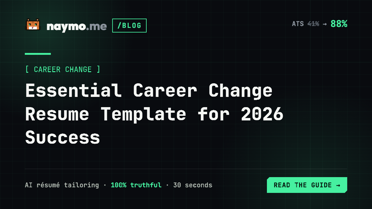 Essential Career Change Resume Template for 2026 Success — naymo.me guide