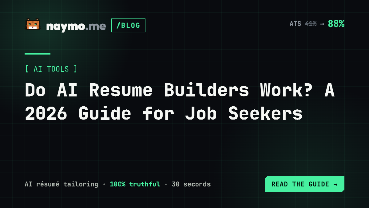 Do AI Resume Builders Work? A 2026 Guide for Job Seekers — naymo.me guide