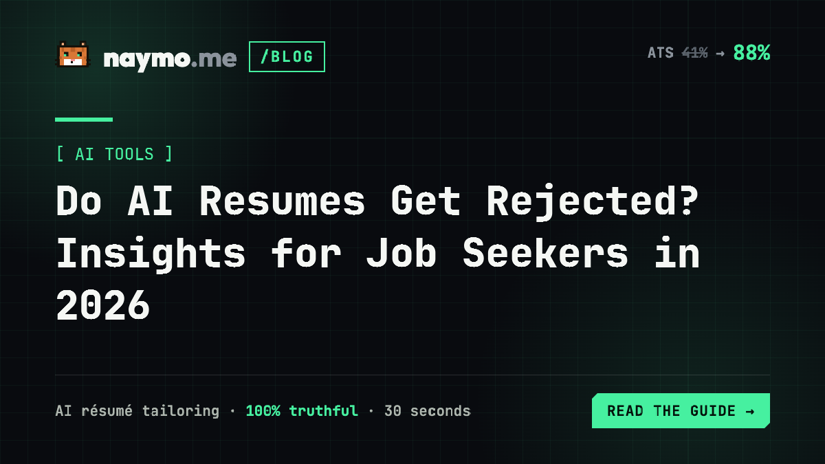 Do AI Resumes Get Rejected? Insights for Job Seekers in 2026 — naymo.me guide