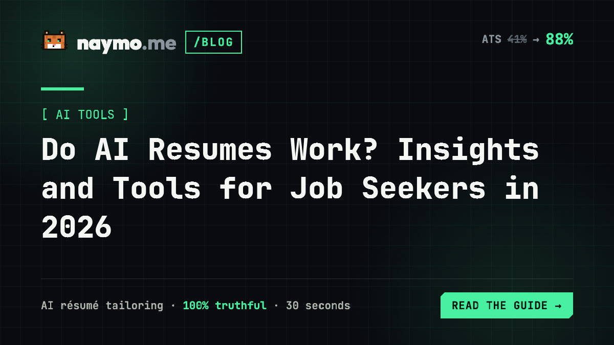 Do AI Resumes Work? Insights and Tools for Job Seekers in 2026 — naymo.me guide