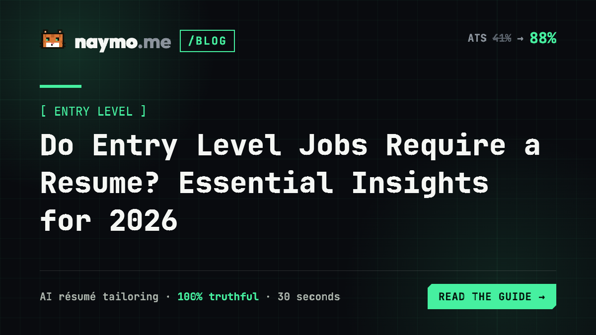 Do Entry Level Jobs Require a Resume? Essential Insights for 2026 — naymo.me guide