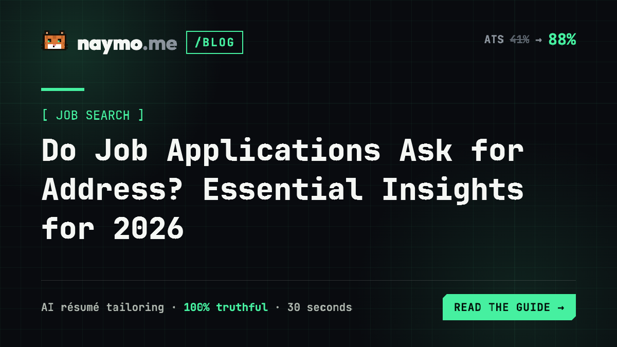 Do Job Applications Ask for Address? Essential Insights for 2026 — naymo.me guide