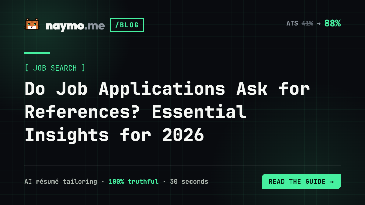 Do Job Applications Ask for References? Essential Insights for 2026 — naymo.me guide
