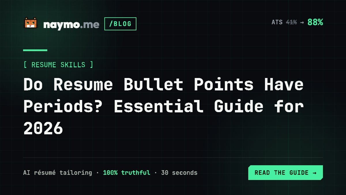 Do Resume Bullet Points Have Periods? Essential Guide for 2026 — naymo.me guide