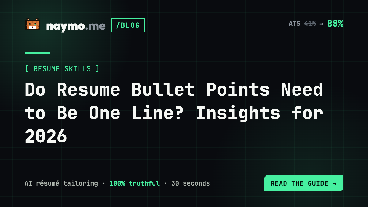 Do Resume Bullet Points Need to Be One Line? Insights for 2026 — naymo.me guide