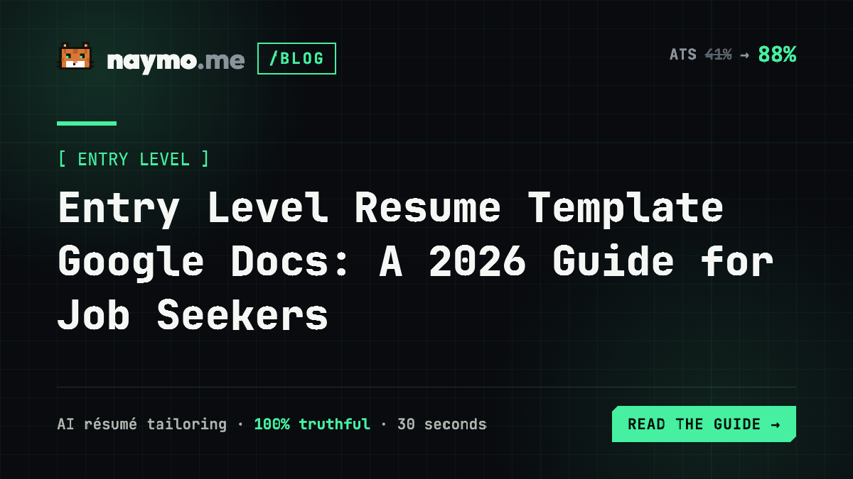 Entry Level Resume Template Google Docs: A 2026 Guide for Job Seekers — naymo.me guide