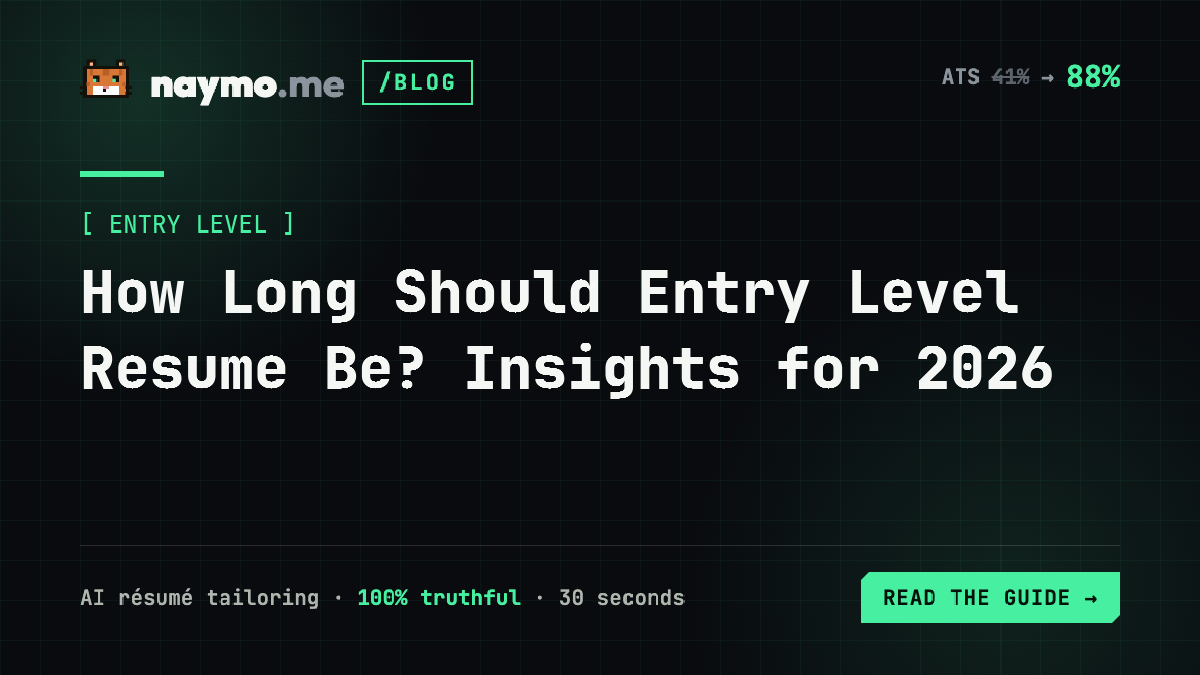 How Long Should Entry Level Resume Be? Insights for 2026 — naymo.me guide