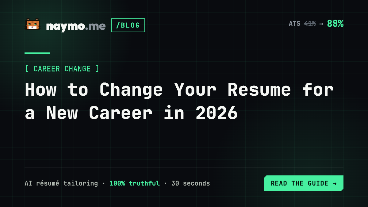 How to Change Your Resume for a New Career in 2026 — naymo.me guide
