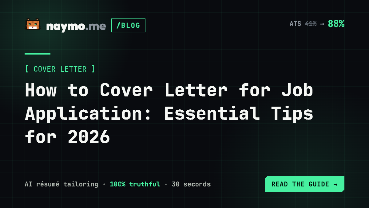 How to Cover Letter for Job Application: Essential Tips for 2026 — naymo.me guide