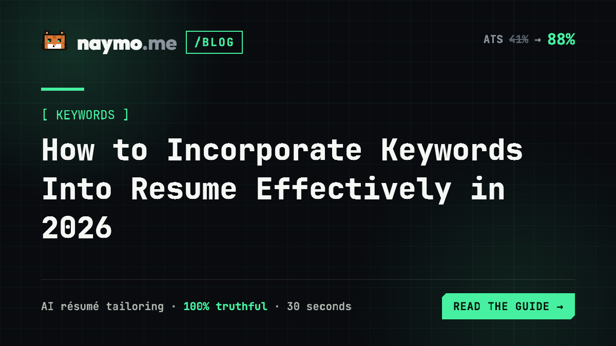 How to Incorporate Keywords Into Resume Effectively in 2026 — naymo.me guide