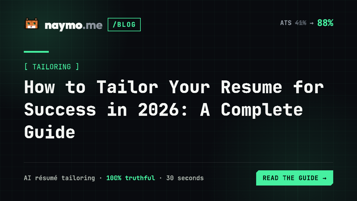 How to Tailor Your Resume for Success in 2026: A Complete Guide — naymo.me guide