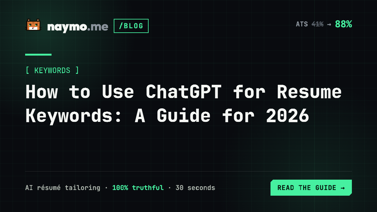 How to Use ChatGPT for Resume Keywords: A Guide for 2026 — naymo.me guide