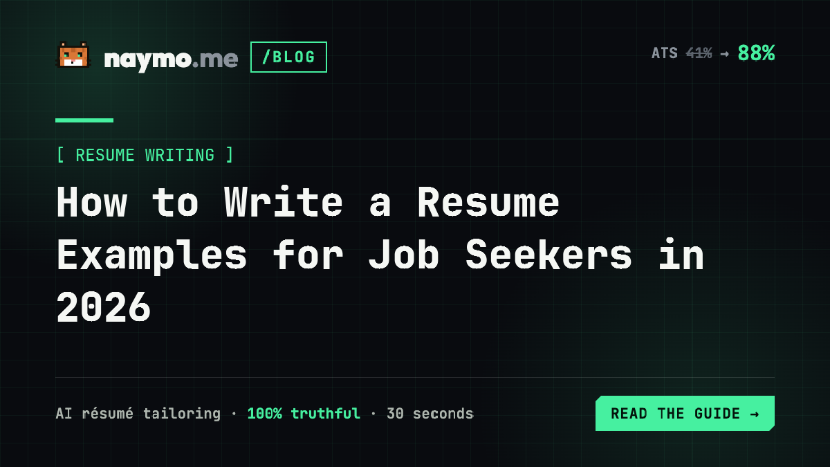How to Write a Resume Examples for Job Seekers in 2026 — naymo.me guide
