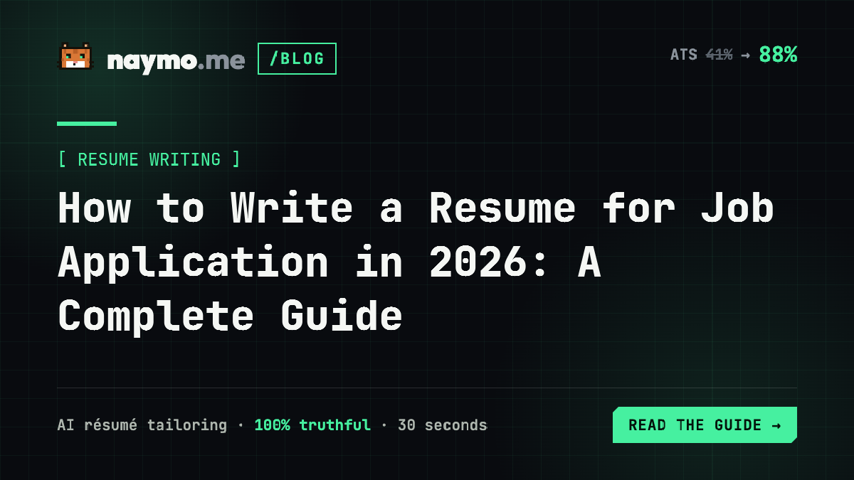 How to Write a Resume for Job Application in 2026: A Complete Guide — naymo.me guide
