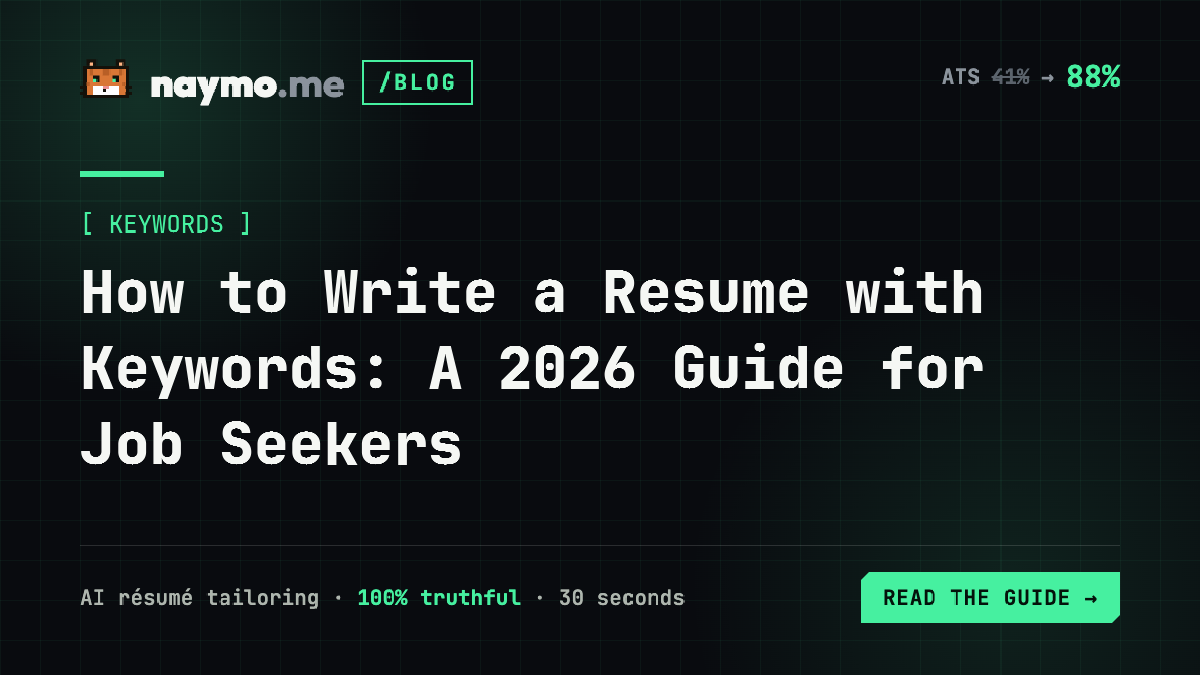 How to Write a Resume with Keywords: A 2026 Guide for Job Seekers — naymo.me guide