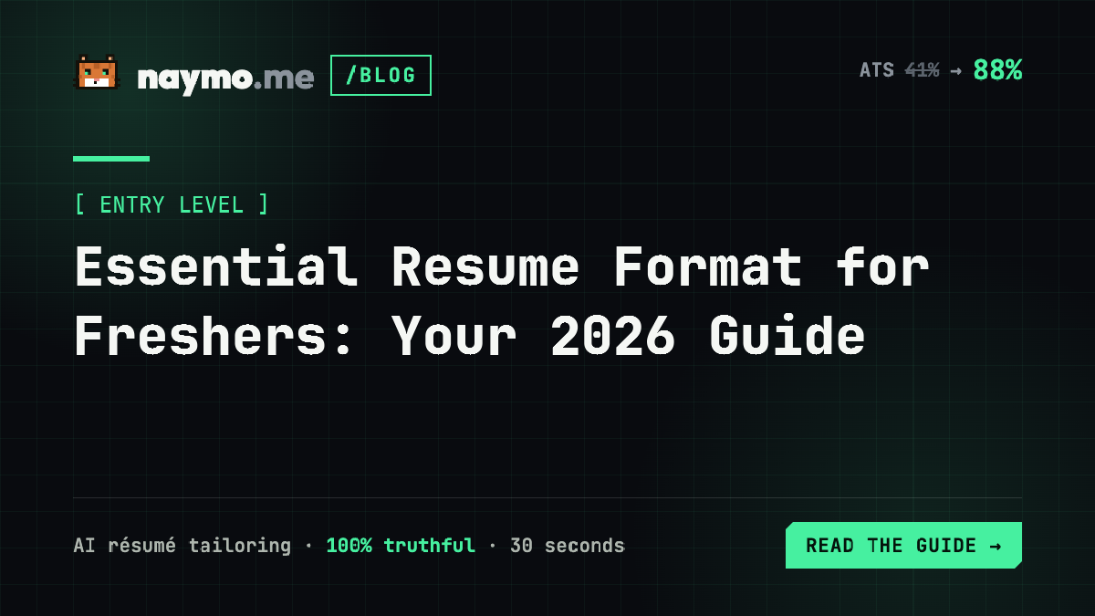 Essential Resume Format for Freshers: Your 2026 Guide — naymo.me guide