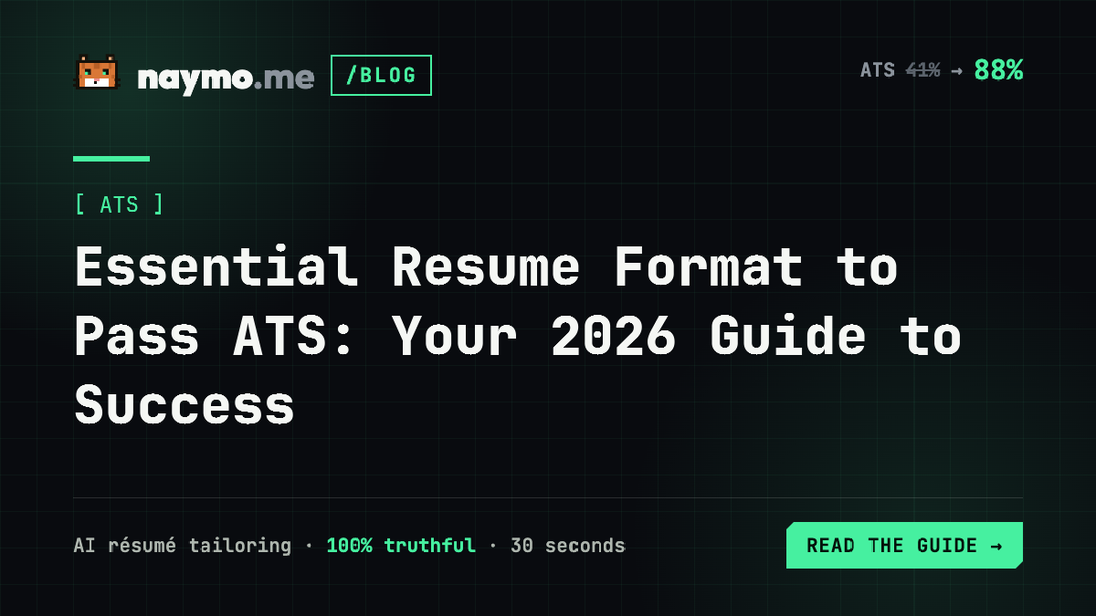 Essential Resume Format to Pass ATS: Your 2026 Guide to Success — naymo.me guide