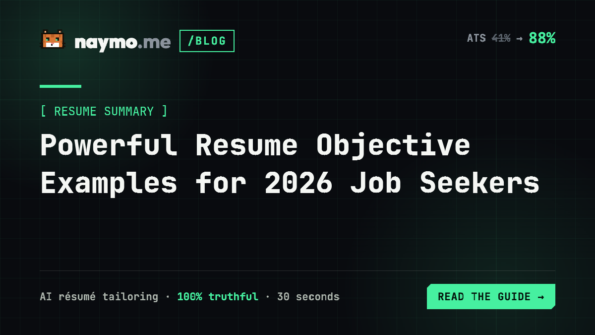Powerful Resume Objective Examples for 2026 Job Seekers — naymo.me guide