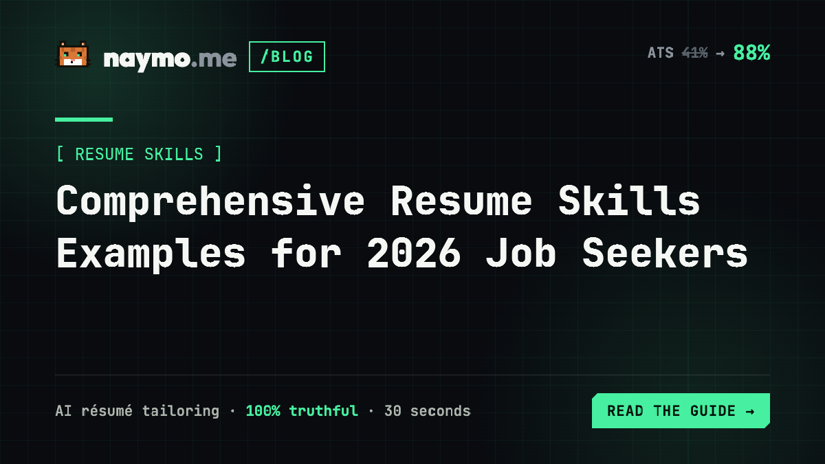 Comprehensive Resume Skills Examples for 2026 Job Seekers — naymo.me guide