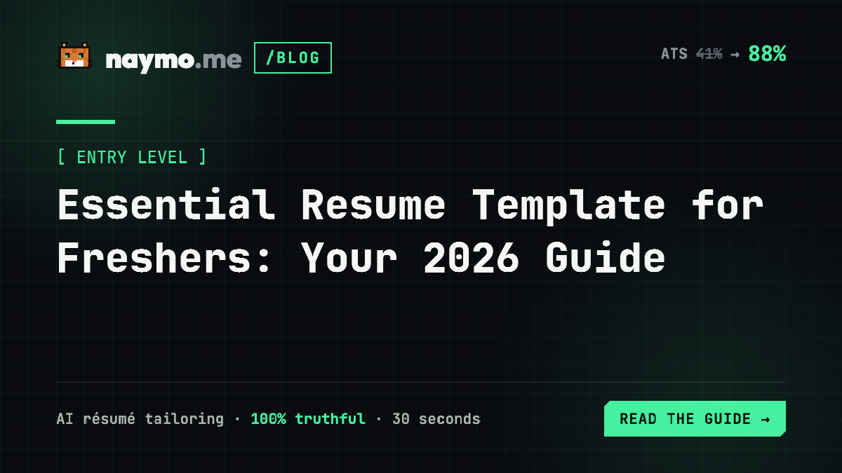 Essential Resume Template for Freshers: Your 2026 Guide — naymo.me guide