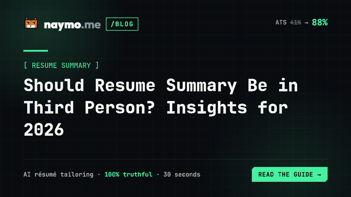 Should Resume Summary Be in Third Person? Insights for 2026 — naymo.me guide