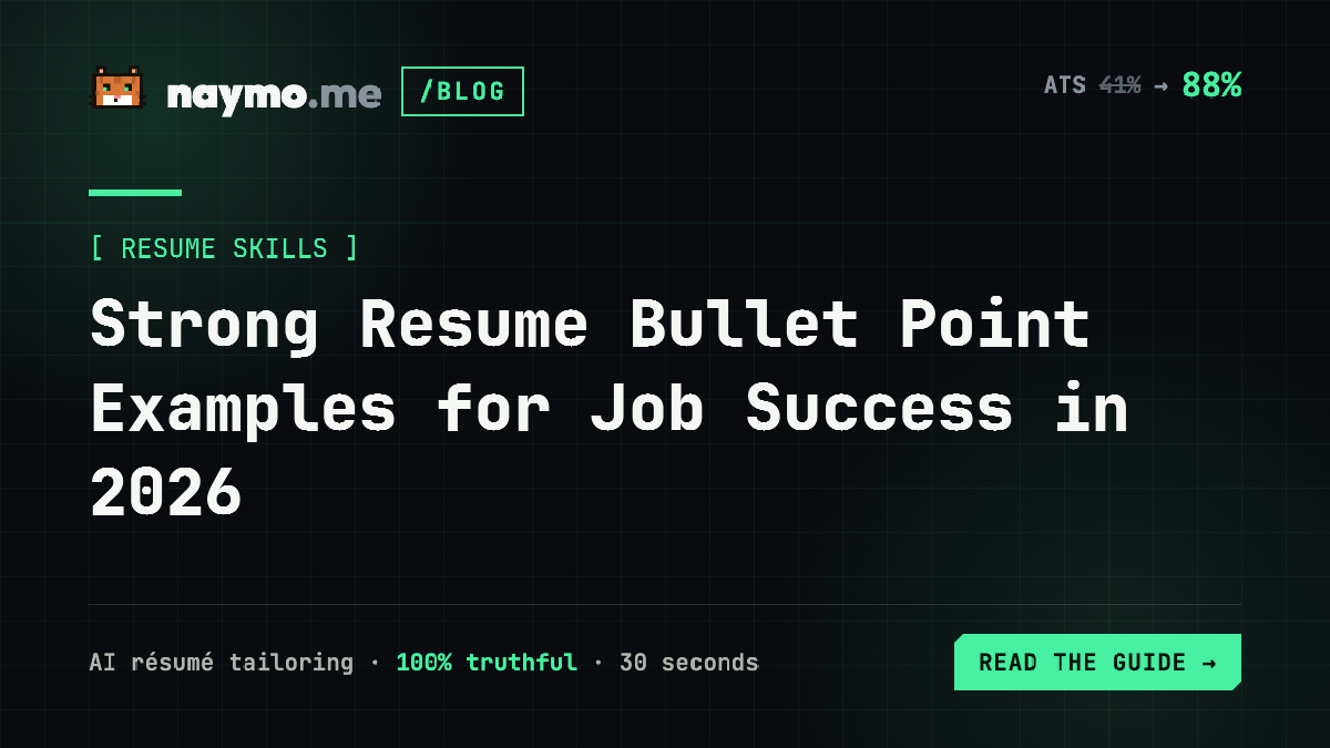 Strong Resume Bullet Point Examples for Job Success in 2026 — naymo.me guide