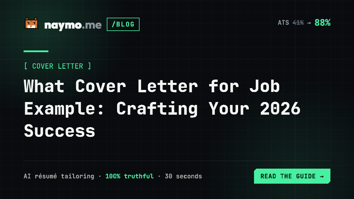 What Cover Letter for Job Example: Crafting Your 2026 Success — naymo.me guide