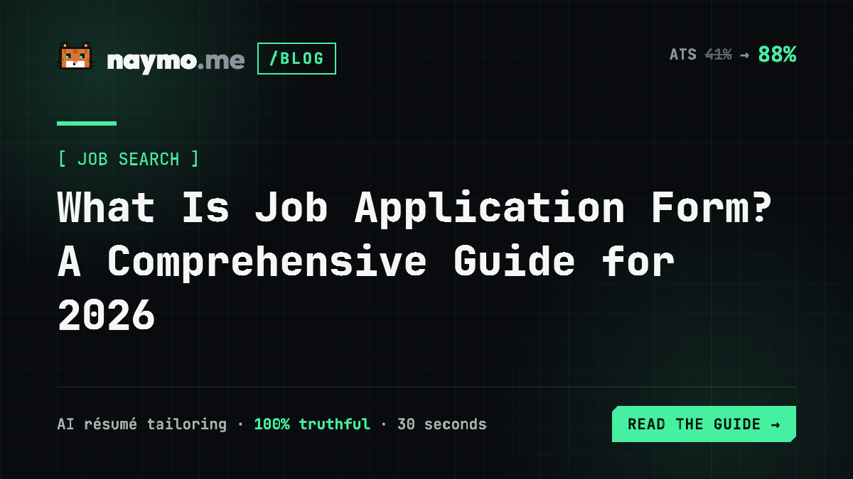 What Is Job Application Form? A Comprehensive Guide for 2026 — naymo.me guide